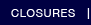 closures